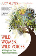 Wild Women, Wild Voices – Writing from Your Authentic Wildness
